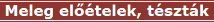Meleg előételek, tészták